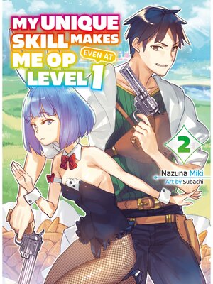 cover image of My Unique Skill Makes Me OP Even at Level 1, Volume 2